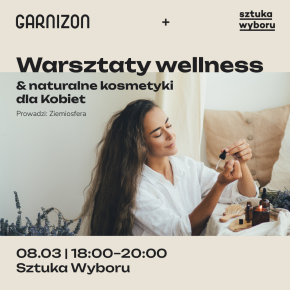 Warsztaty wellness - naturalne kosmetyki dla kobiet