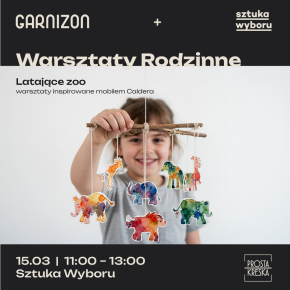 Latające zoo - rodzinne warsztaty inspirowane mobilem Caldera
