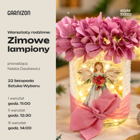 Warsztaty rodzinne: Zimowe lampiony z Natalią Daszkiewicz [14:00]