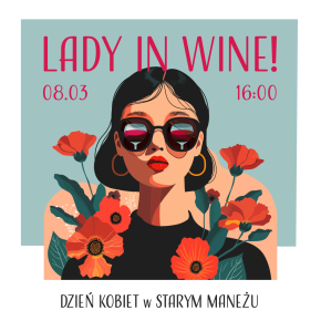 Lady in Wine w Starym Maneżu