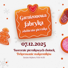 Garnizonowa fabryka dekorowania pierników, 11:45