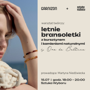 Warsztat twórczy: letnie bransoletki z bursztynem i kamieniami naturalnymi z Oro de Baltica